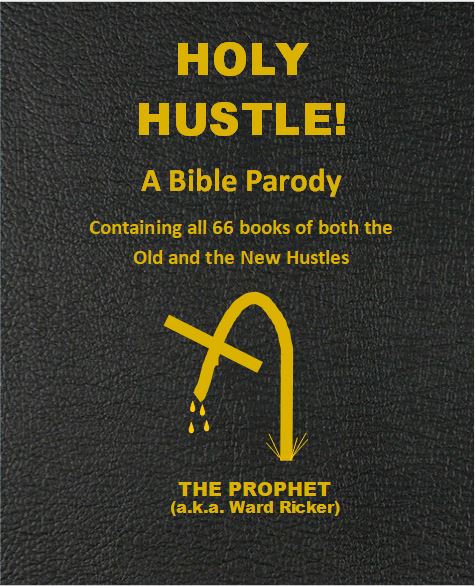 Front cover of Holy Hustle! A Bible Parody Containng all 66 books of both the Old and New Hustles